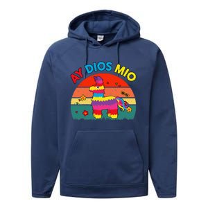 Cinco De Mayo Ay Dios Mio Let Fiesta Funny Mexican Performance Fleece Hoodie