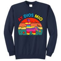 Cinco De Mayo Ay Dios Mio Let Fiesta Funny Mexican Tall Sweatshirt