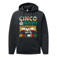 Cinco De Mayo With My Gnomies Mexican Gnome Lovers T Performance Fleece Hoodie