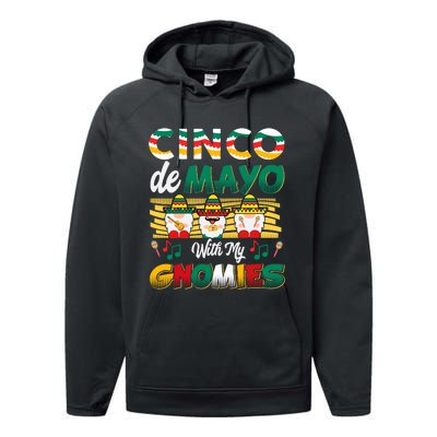 Cinco De Mayo With My Gnomies Mexican Gnome Lovers T Performance Fleece Hoodie