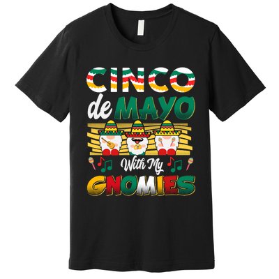 Cinco De Mayo With My Gnomies Mexican Gnome Lovers T Premium T-Shirt