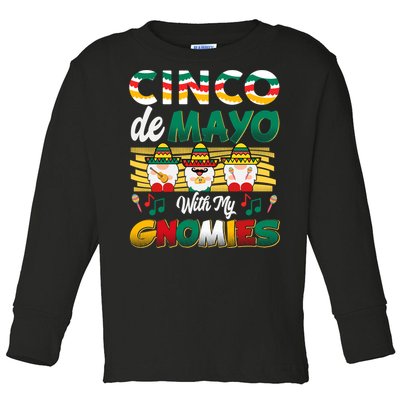 Cinco De Mayo With My Gnomies Mexican Gnome Lovers T Toddler Long Sleeve Shirt