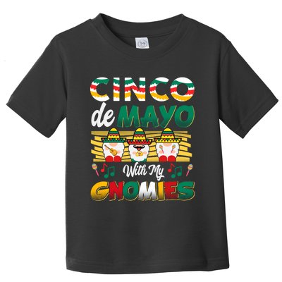 Cinco De Mayo With My Gnomies Mexican Gnome Lovers T Toddler T-Shirt