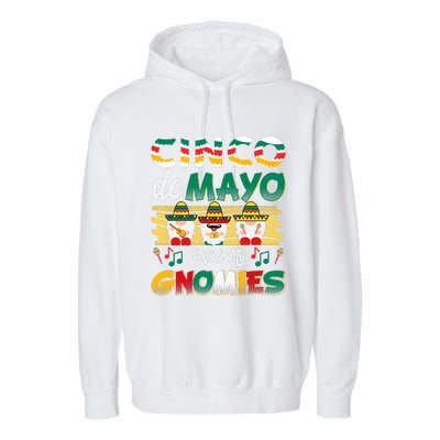 Cinco De Mayo With My Gnomies Mexican Gnome Lovers T Garment-Dyed Fleece Hoodie