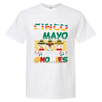 Cinco De Mayo With My Gnomies Mexican Gnome Lovers T Garment-Dyed Heavyweight T-Shirt