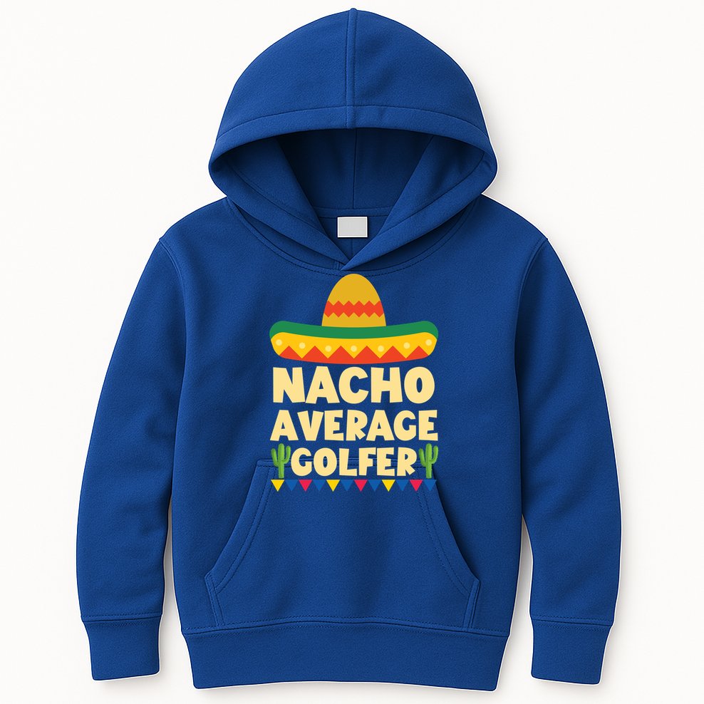 Cinco De Mayo Mexican Golf Gift Nacho Average Golfer Cute Gift Kids Hoodie