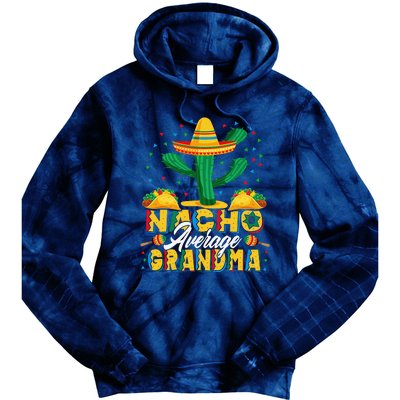 Cinco De Mayo Nacho Average Grandma Nachos Lover Tie Dye Hoodie