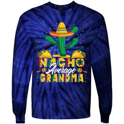 Cinco De Mayo Nacho Average Grandma Nachos Lover Tie-Dye Long Sleeve Shirt