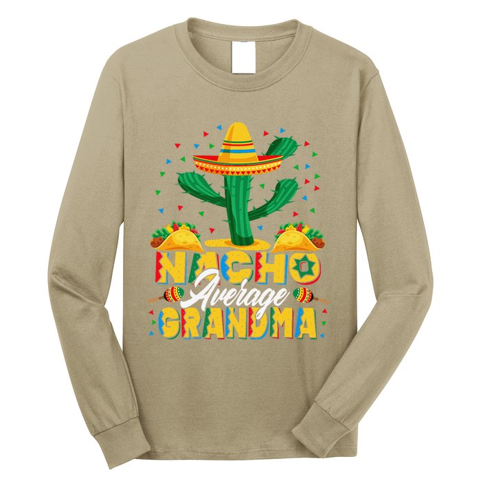 Cinco De Mayo Nacho Average Grandma Nachos Lover Long Sleeve Shirt