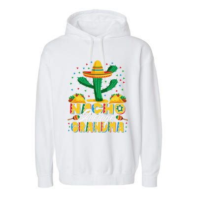 Cinco De Mayo Nacho Average Grandma Nachos Lover Garment-Dyed Fleece Hoodie