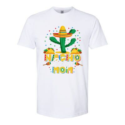 Cinco De Mayo Nacho Average Mom Nachos Lover Gift Softstyle CVC T-Shirt