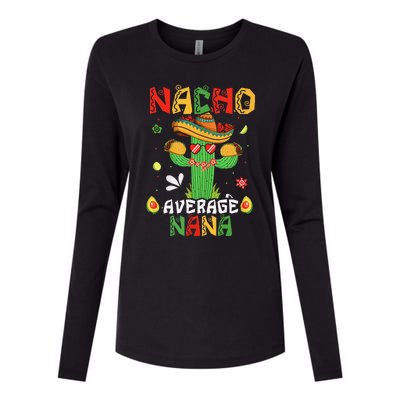 Cinco De Mayo Nacho Average Nana Nachos Lover Matching Womens Cotton Relaxed Long Sleeve T-Shirt