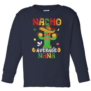 Cinco De Mayo Nacho Average Nana Nachos Lover Matching Toddler Long Sleeve Shirt