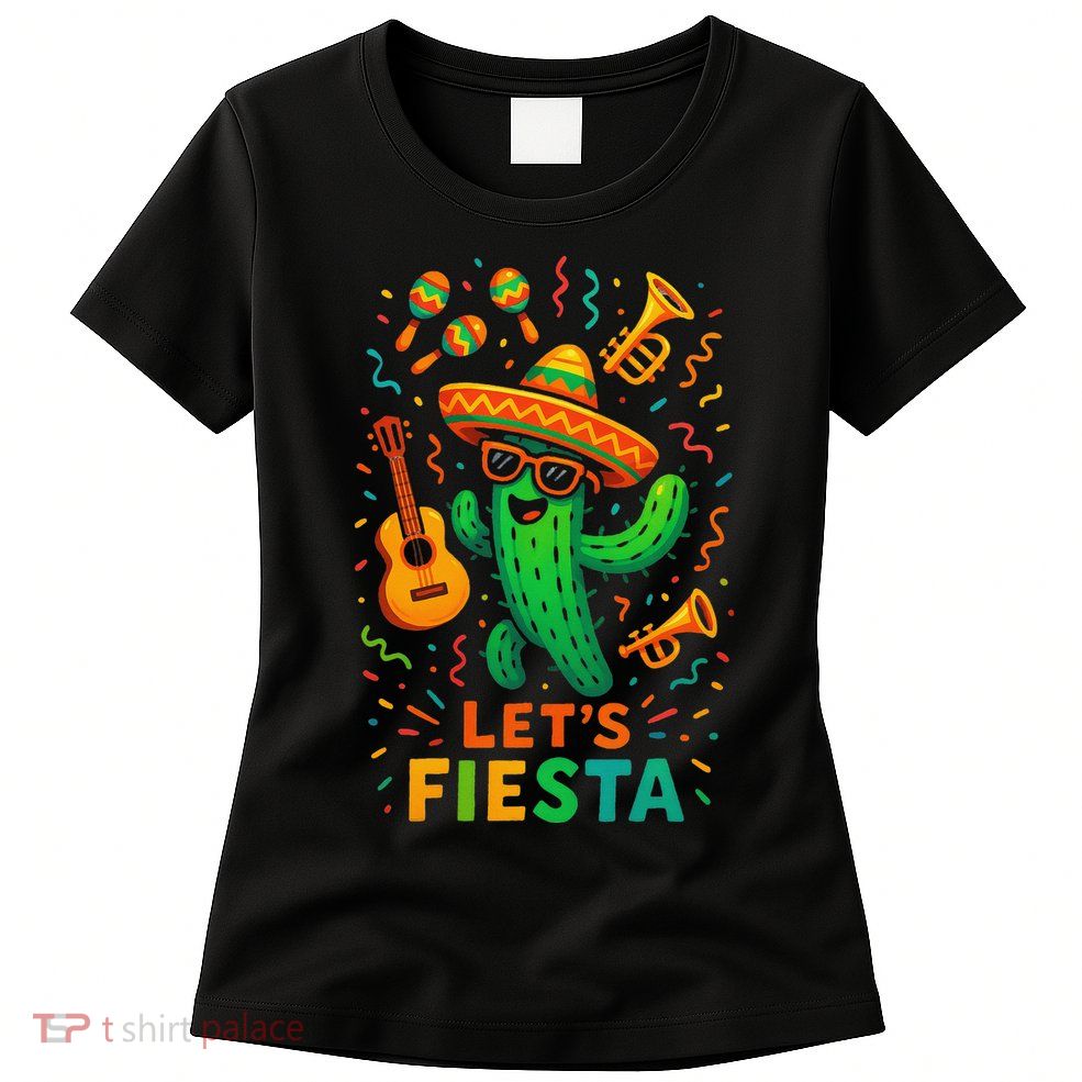 Cinco De Mayo Mexican Cactus Party Funny Lets Fiesta Women Women's T-Shirt