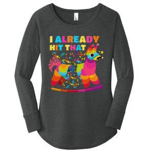 Cinco De Mayo Costume I Already Hit That Pinata Women's Perfect Tri Tunic Long Sleeve Shirt