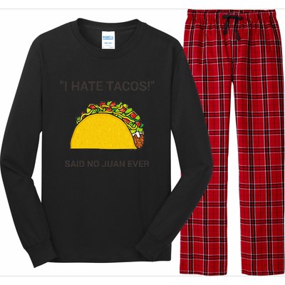 Cinco De Mayo I Hate Tacos Said No Juan Ever Long Sleeve Pajama Set