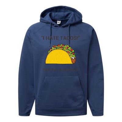 Cinco De Mayo I Hate Tacos Said No Juan Ever Performance Fleece Hoodie