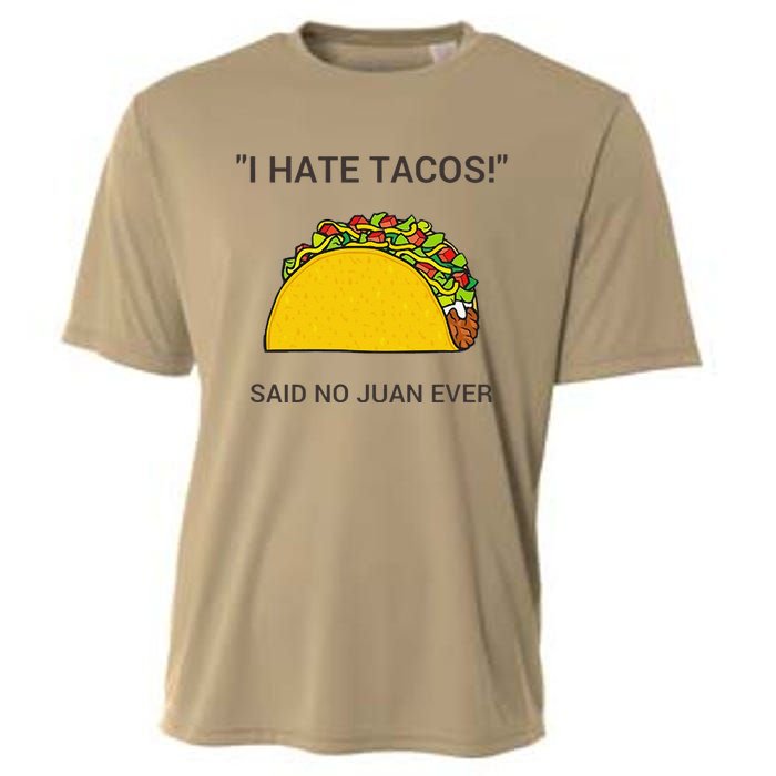 Cinco De Mayo I Hate Tacos Said No Juan Ever Cooling Performance Crew T-Shirt