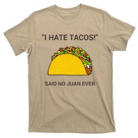 Cinco De Mayo I Hate Tacos Said No Juan Ever T-Shirt