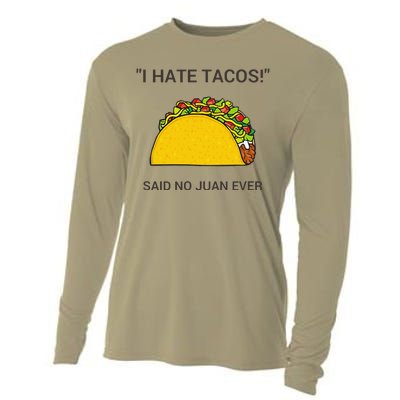 Cinco De Mayo I Hate Tacos Said No Juan Ever Cooling Performance Long Sleeve Crew