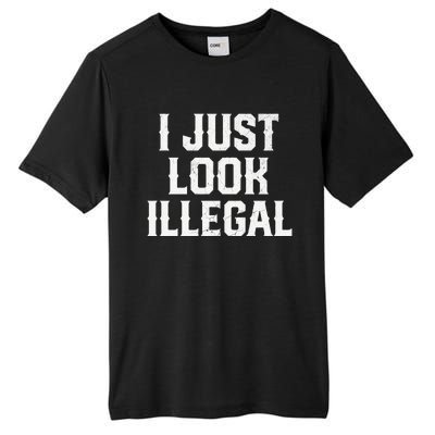 Cinco De Mayo I JUST LOOK ILLEGAL Mexican Funny Tall Fusion ChromaSoft Performance T-Shirt