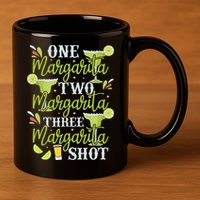 Cinco De Mayo One Margarita Two Margarita Three Margarita 11oz C Handle Ceramic Mug