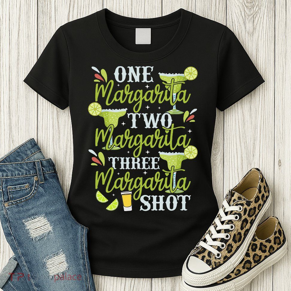 Cinco De Mayo One Margarita Two Margarita Three Margarita Womens T-Shirt