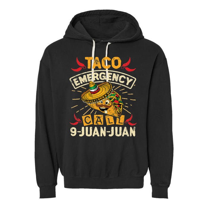 Cinco De Mayo Taco Emergency Call 9 Juan Juan Essential Garment-Dyed Fleece Hoodie