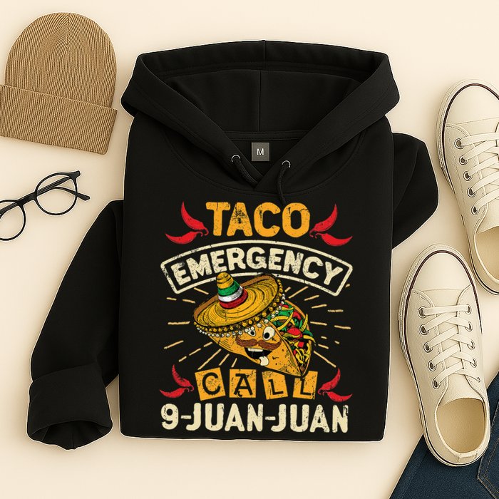 Cinco De Mayo Taco Emergency Call 9 Juan Juan Essential Hoodie