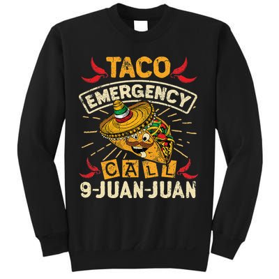 Cinco De Mayo Taco Emergency Call 9 Juan Juan Essential Sweatshirt