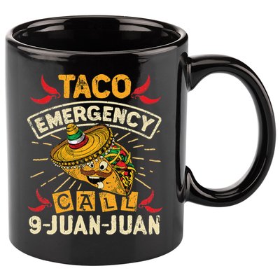 Cinco De Mayo Taco Emergency Call 9 Juan Juan Essential 11oz C Handle Ceramic Mug