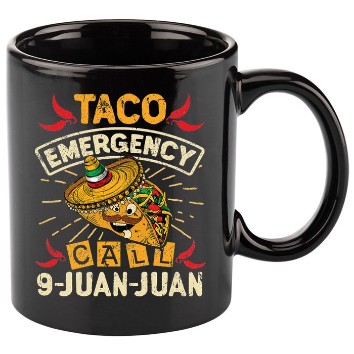 Cinco De Mayo Taco Emergency Call 9 Juan Juan Essential 11oz C Handle Ceramic Mug