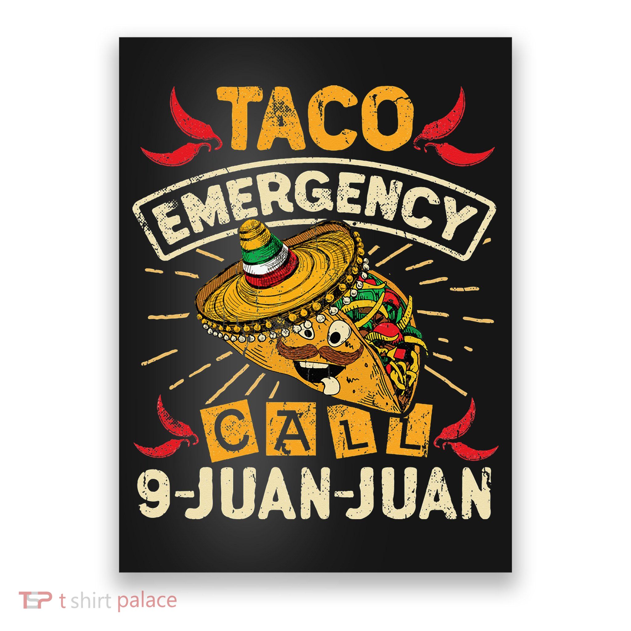 Cinco De Mayo Taco Emergency Call 9 Juan Juan Essential Poster