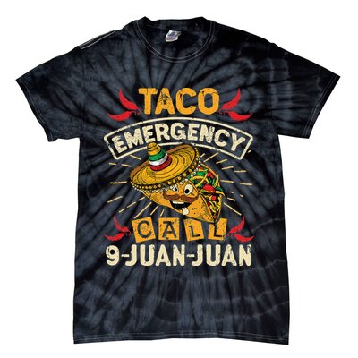 Cinco De Mayo Taco Emergency Call 9 Juan Juan Essential Tie-Dye T-Shirt