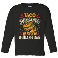 Cinco De Mayo Taco Emergency Call 9 Juan Juan Essential Toddler Long Sleeve Shirt