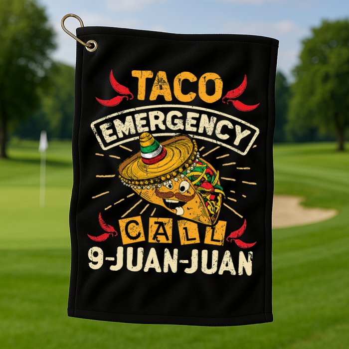 Cinco De Mayo Taco Emergency Call 9 Juan Juan Essential Golf Towel