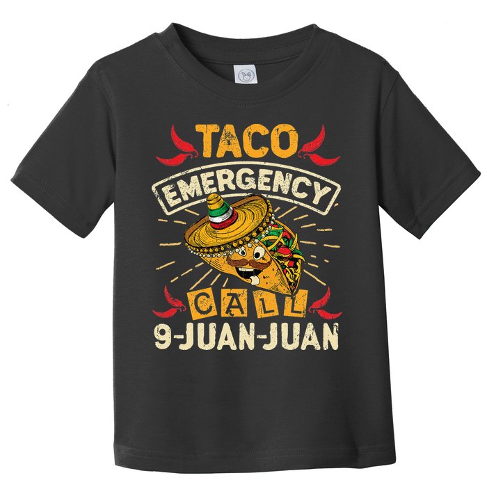 Cinco De Mayo Taco Emergency Call 9 Juan Juan Essential Toddler T-Shirt