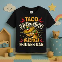 Cinco De Mayo Taco Emergency Call 9 Juan Juan Essential Toddler T-Shirt