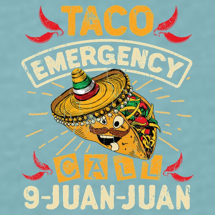 Cinco De Mayo Taco Emergency Call 9 Juan Juan Essential Sueded Cloud Jersey T-Shirt