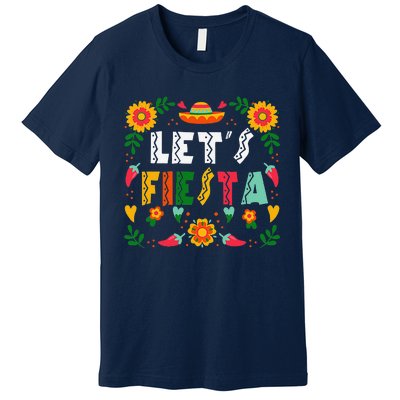 Cinco De Mayo Party Lets Fiesta Mexican For Women Premium T-Shirt