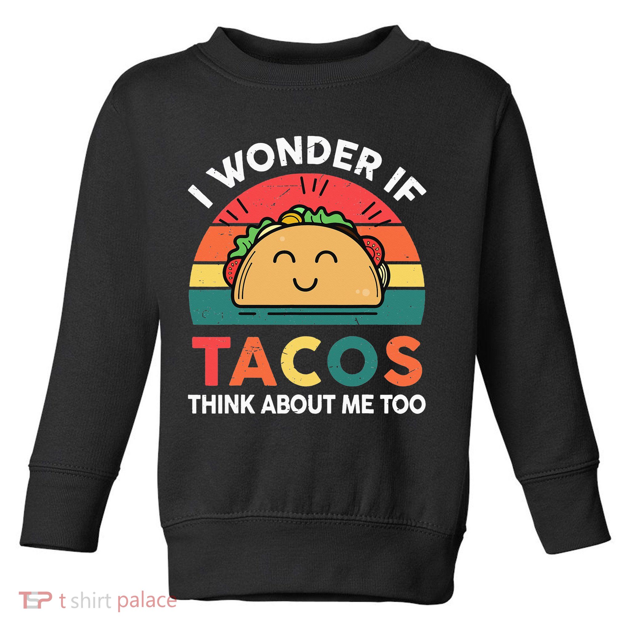 Cinco De Mayo Outfit Wonder Tacos Latina Toddler Sweatshirt