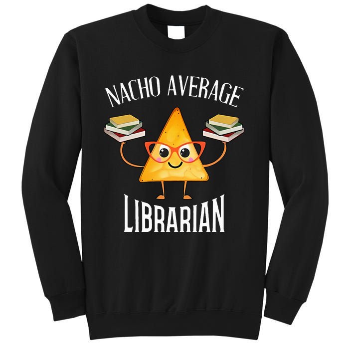 Cinco De Mayo Nacho Average Librarian Library Mexican Party Sweatshirt