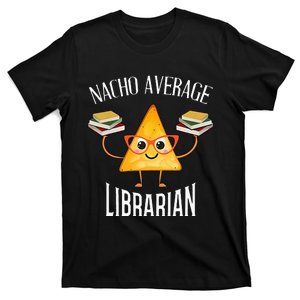 Cinco De Mayo Nacho Average Librarian Library Mexican Party T-Shirt