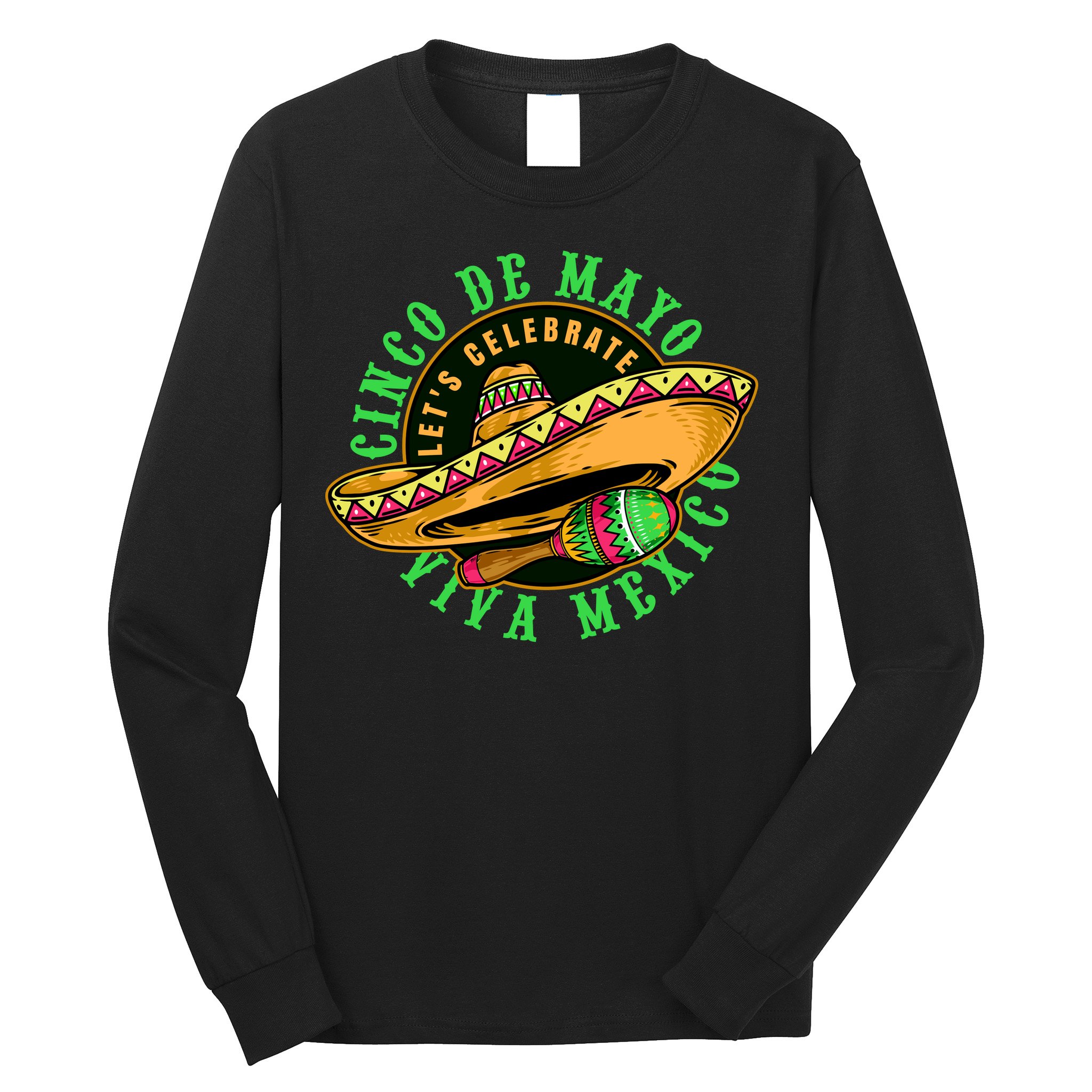 Cinco De Mayo Viva Mexico Long Sleeve Shirt
