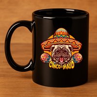 Cinco De Mayo Cute Pug 11oz C Handle Ceramic Mug