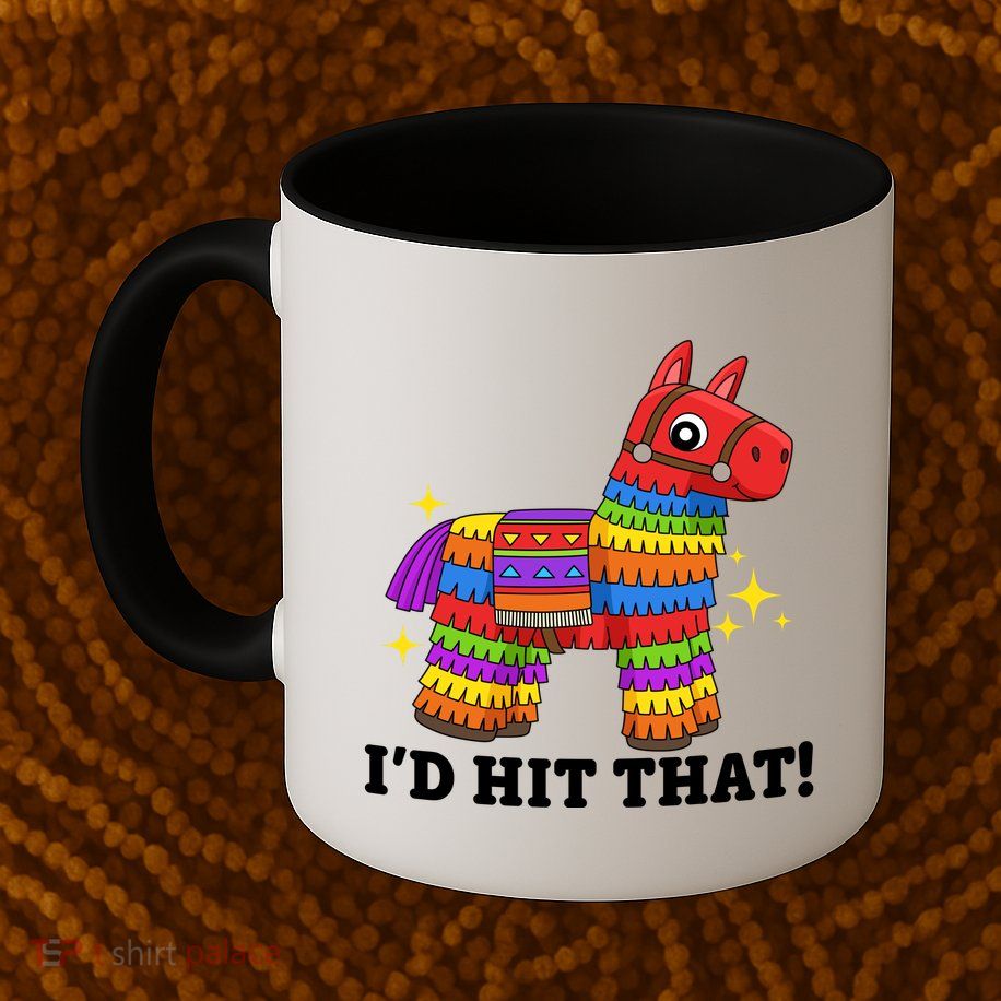 Cinco De Mayo Id Hit That Funny Pinata Mug