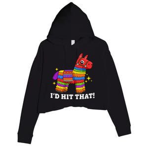 Cinco De Mayo Id Hit That Funny Pinata Crop Fleece Hoodie