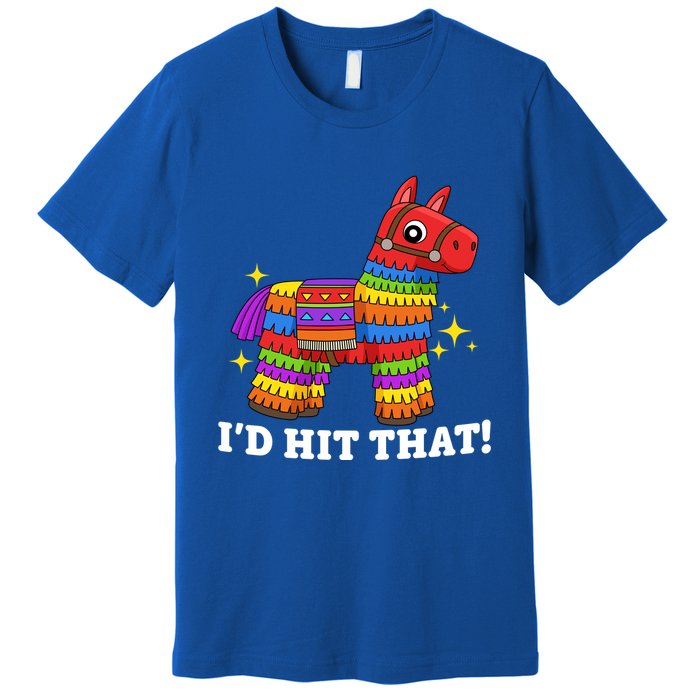 Cinco De Mayo Id Hit That Funny Pinata Premium T-Shirt