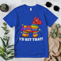 Cinco De Mayo Id Hit That Funny Pinata Premium T-Shirt