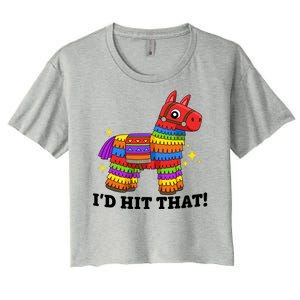 Cinco De Mayo Id Hit That Funny Pinata Women's Crop Top Tee